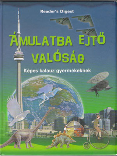 Dr. Palmer Douglas, Martin, Alex, Linda Gamlin, David Burnie: Ámulatba ejtő valóság - Képes kalauz gyermekeknek antikvár