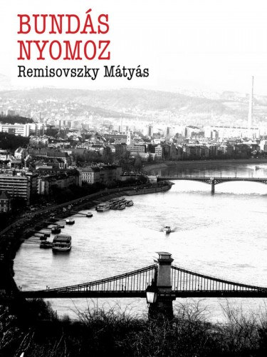 Remisovszky Mátyás: Bundás nyomoz e-Könyv