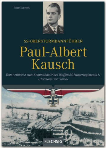 Kurowski, Franz: SS-Obersturmbannführer Paul-Albert Kausch idegen