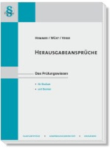 Verse, Dirk - Hemmer, Karl-Edmund - Wüst, Achim - Tyroller, Michael: Herausgabeansprüche idegen