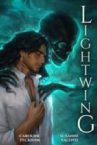 Valenti, Susanne - Peckham, Caroline: Lightwing (Book 2 in the Crown of Hearts & Chaos Series) idegen