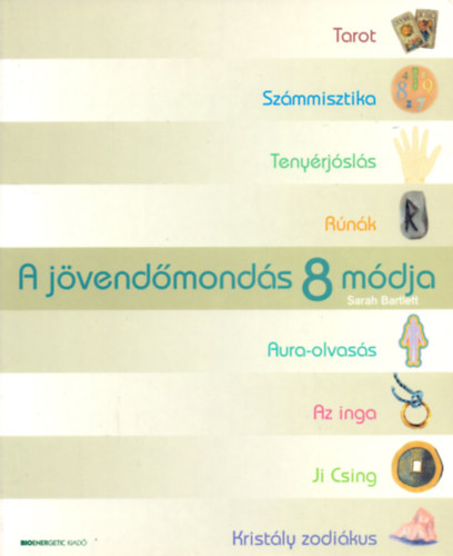 Sarah Bartlett: A jövendőmondás 8 módja antikvár