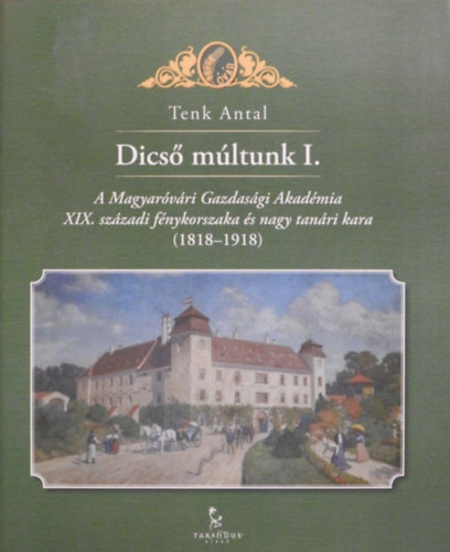 Tenk Antal: Dicső múltunk I-II. antikvár