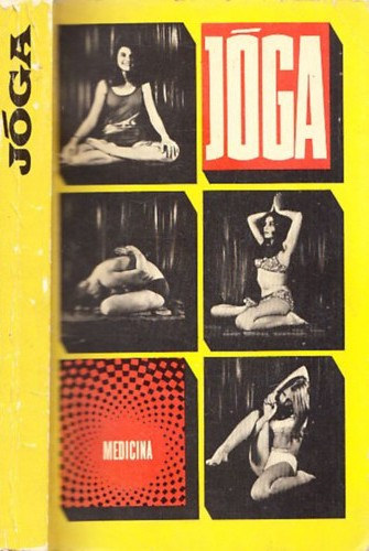 3 db jógakönyv: Jóga (Dely Károly) + Jóga (Aszen Milanov, Ivanka Boriszova) + Jóga (Swami Maheshwarananda) antikvár