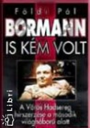 Földi Pál: Bormann is kém volt antikvár