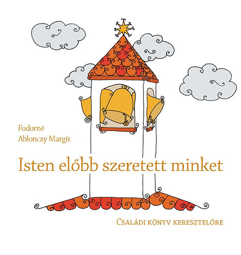 Fodornéablonczy Margit: Isten előbb szeretett minket antikvár