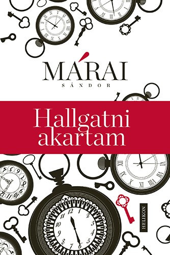 Márai Sándor: Hallgatni akartam e-Könyv