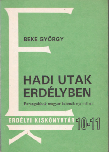 Beke György: Hadi utak Erdélyben antikvár