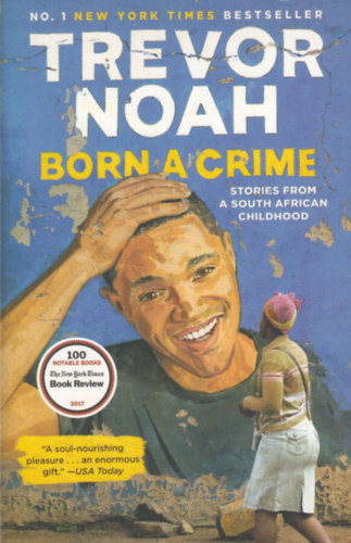 Trevor Noah: Born a crime - stories from a south african childhood antikvár