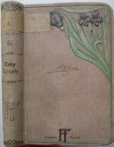 Franklin-Társulat: Csiky Gergely szinművei (Magyar Remekírók) antikvár