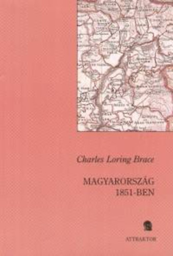 Magyarország 1851-ben - Személyes beszámolóval az osztrák rendőrségről akciós termékkép 1