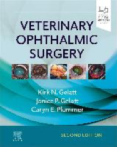 Gelatt, Janice P. - Plummer, Caryn - Gelatt, Kirk N.: Veterinary Ophthalmic Surgery idegen