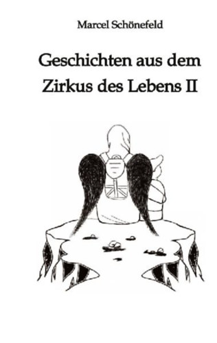 Schönefeld, Marcel: Geschichten aus dem Zirkus des Lebens II idegen