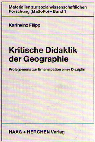 Prof. Dr. Bernhard Claußen; Prof. Dr. Karlheinz Filipp; Dr. Klaus Wasmund: Kritische Didaktik der Geographie antikvár