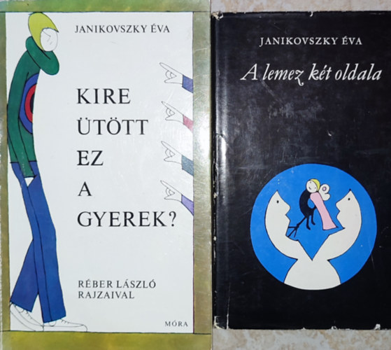 Janikovszky Éva: 2db Janikovszky Éva könyv - A lemez két oldala; Kire ütött ez a gyerek antikvár