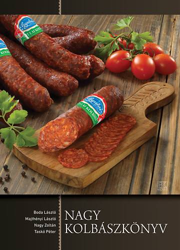 Boda László, Majthényi László, Nagy Zoltán, Taskó Péter: Nagy Kolbászkönyv antikvár