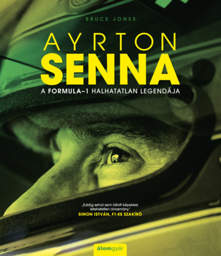 Bruce Jones: Ayrton Senna - A Formula-1 halhatatlan legendája antikvár
