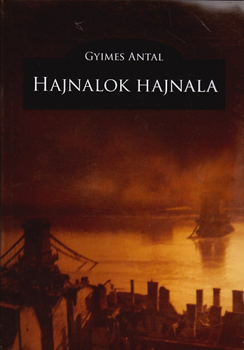 Gyimes Antal: Hajnalok hajnala antikvár