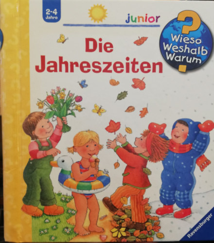 Die Jahreszeiten Wieso Weshalb Warum junior 2-4 Jahre antikvár