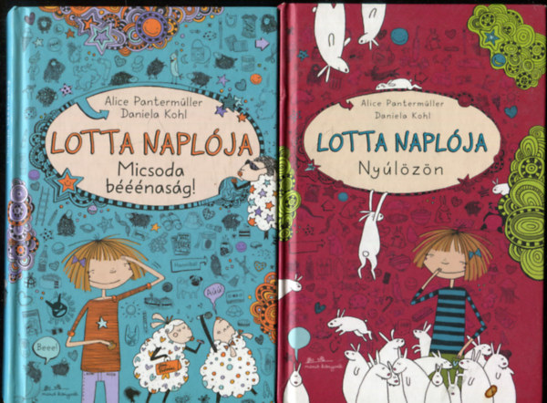 Alice Pantermüller, Daniela Kohl: Lotta naplója 1-2 - Nyúlözön + Micsoda bééénaság! antikvár