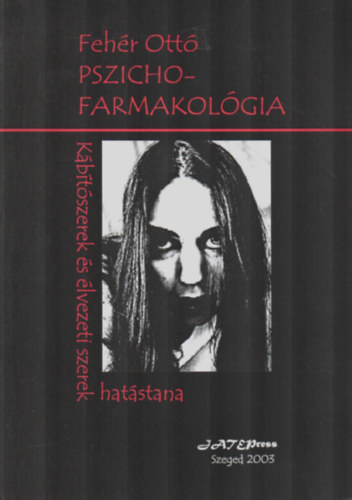 Szerkesztette: Fehér Ottó: Pszichofarmakológia antikvár