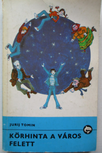 Jurij Tomin: Körhinta a város felett antikvár