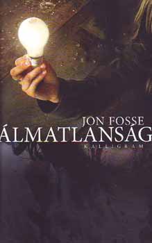 Jon Fosse: Álmatlanság könyv