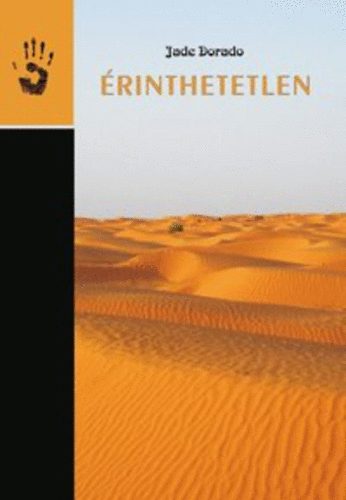 Jade Dorado: Érinthetetlen könyv