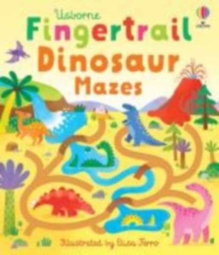Brooks, Felicity: Fingertrail Dinosaur Mazes idegen