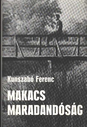 Kunszabó Ferenc: Makacs maradandóság antikvár