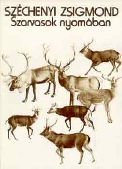 Széchenyi Zsigmond: Szarvasok nyomában antikvár