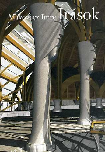 Makovecz Imre: Makovecz Imre - Írások 1989-2009 antikvár