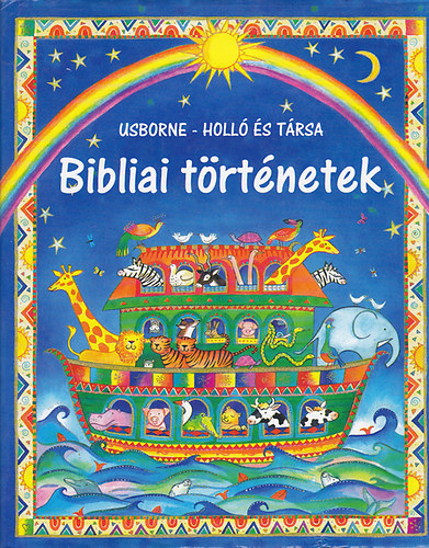 Heather Amery (szerk.): Bibliai történetek (Usborne- Holló és társa) antikvár