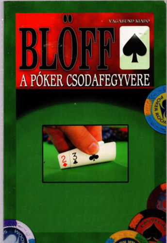 Vágó Csaba: Blöff - A póker csodafegyvere antikvár