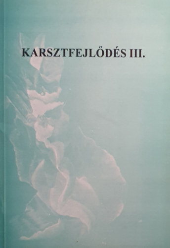 Veress Márton: Karsztfejlődés III. antikvár