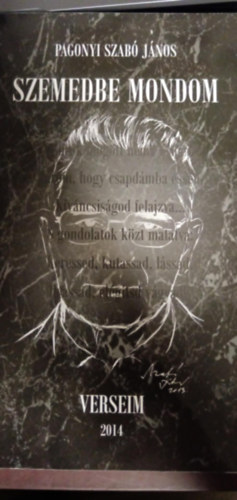 Pagonyi Szabó János: Szemedbe mondom antikvár