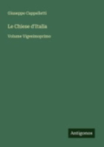 Cappelletti, Giuseppe: Le Chiese d'Italia idegen