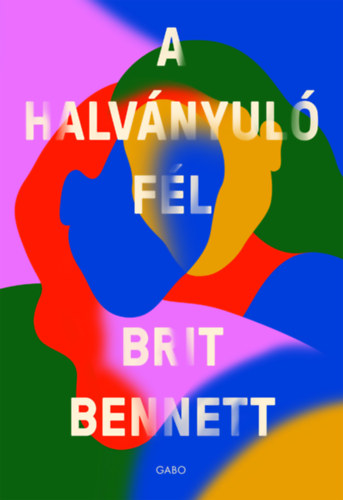 Brit Bennett: A halványuló fél e-Könyv