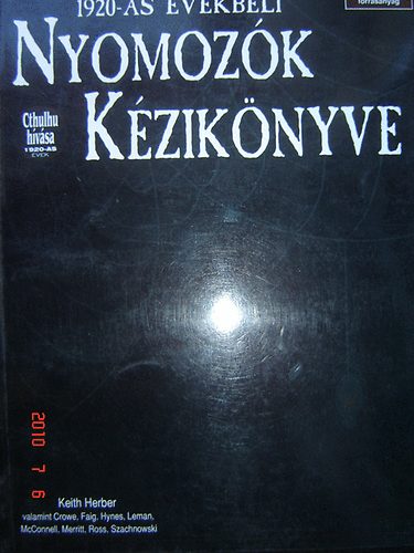 Keith Herber: 1920-as ​évekbeli nyomozók kézikönyve I. Felszerelés és forrásanyag (Cthulhu hívása kiegészítő) antikvár