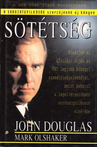 John Douglas, Mark Olshaker: Sötétség könyv