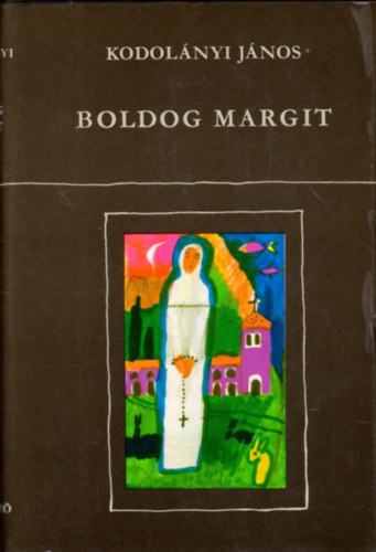 Kodolányi János: Boldog Margit (Kodolányi) antikvár