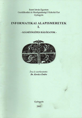 Dr. Kovács Endre: Informatikai alapismeretek I. - számítógépes hálózatok könyv