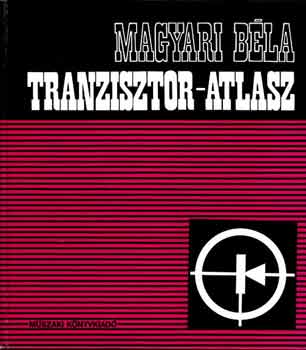 Magyari Béla: Tranzisztor-atlasz antikvár