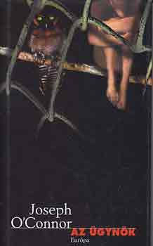 Joseph O'Connor: Az ügynök antikvár