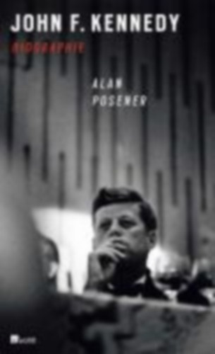 Posener, Alan: John F. Kennedy idegen