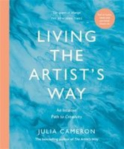 Cameron, Julia: Living the Artist's Way idegen