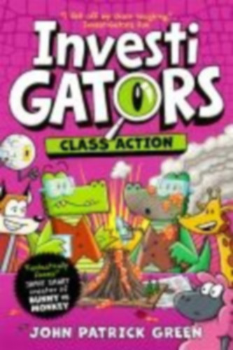 Green, John Patrick: InvestiGators: Class Action idegen