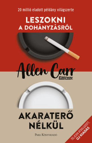 Allen Carr: Leszokni a dohányzásról - Akaraterő nélkül könyv