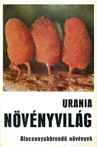 Növényvilág (Alacsonyabbrendű növények) - Urania antikvár