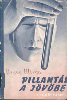 B. Bliven: Pillantás a jövőbe antikvár